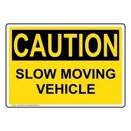 Caution Slow Moving